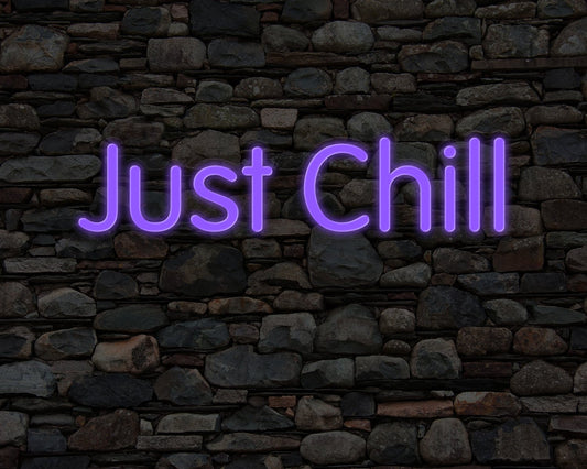 Just Chill Neon Sign