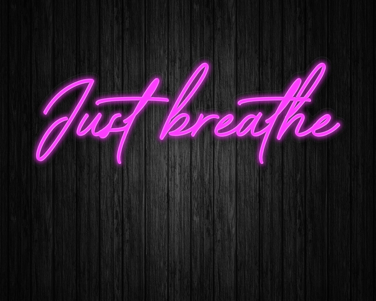 Just Breathe Neon Sign