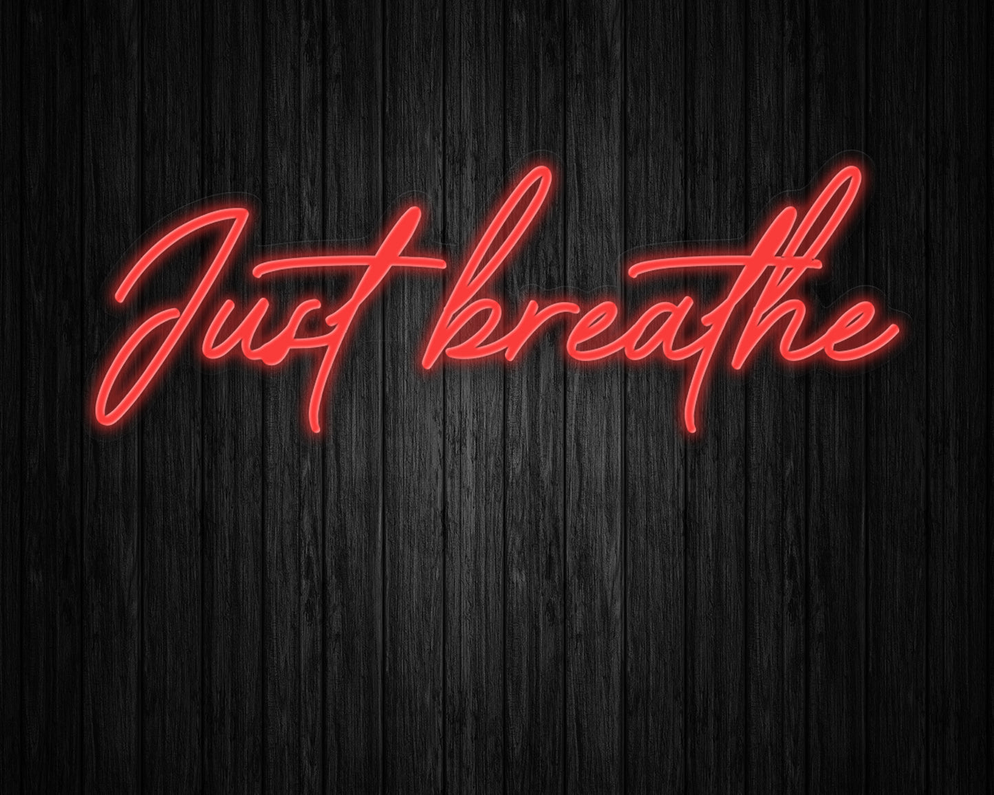 Just Breathe Neon Sign
