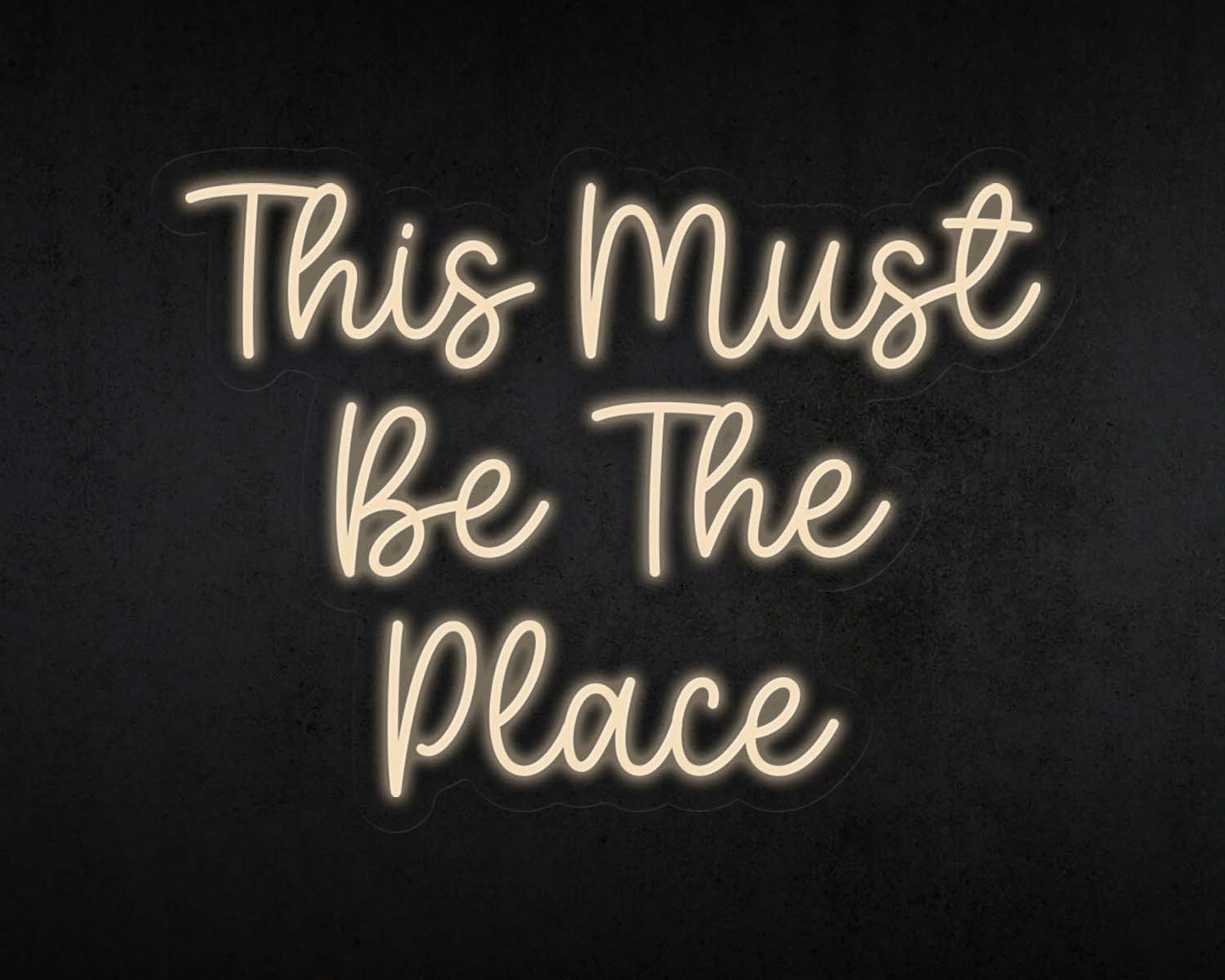 This must be the place Script Neon Sign
