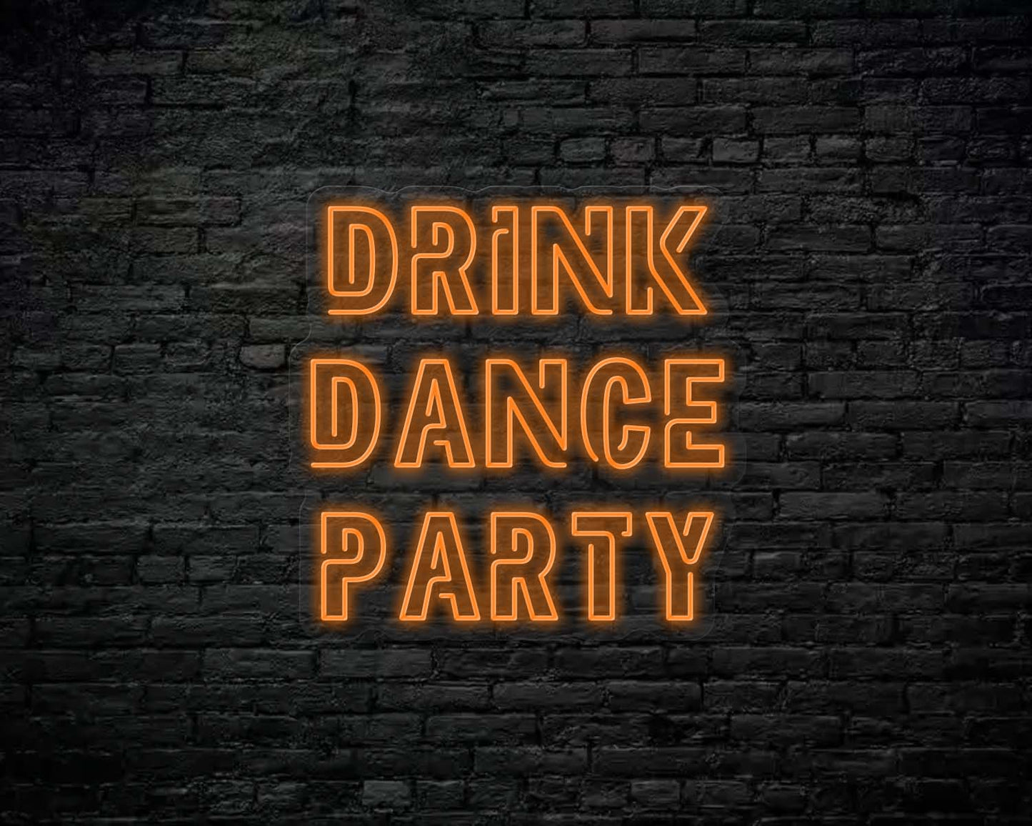 Drink Dance Party Neon Sign