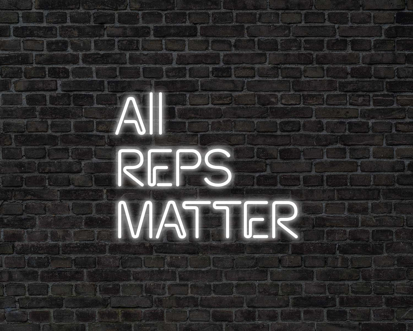All Reps Matter Neon Sign
