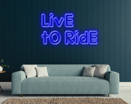 Live to Ride Neon Sign
