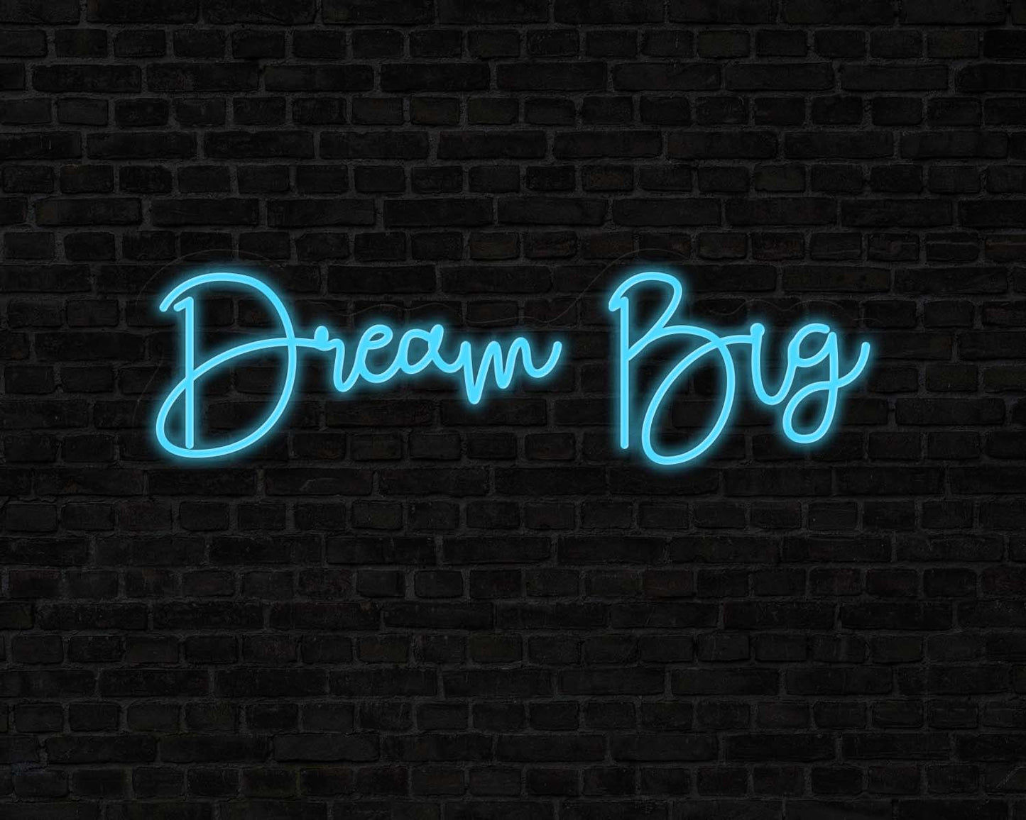 Dream Big Neon Sign