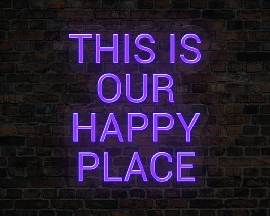 This Is Our Happy Place Neon Sign