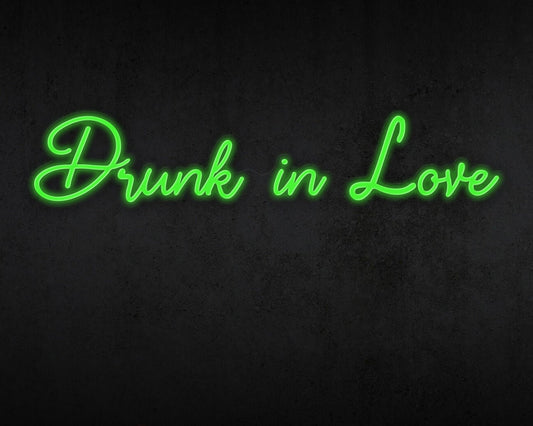 Drunk in Love Neon Sign