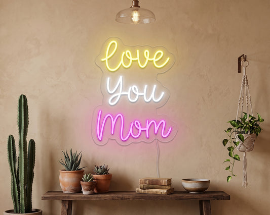 Love You Mom Neon Sign
