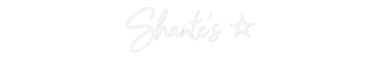 Custom Name Neon Sign Shante's ☆