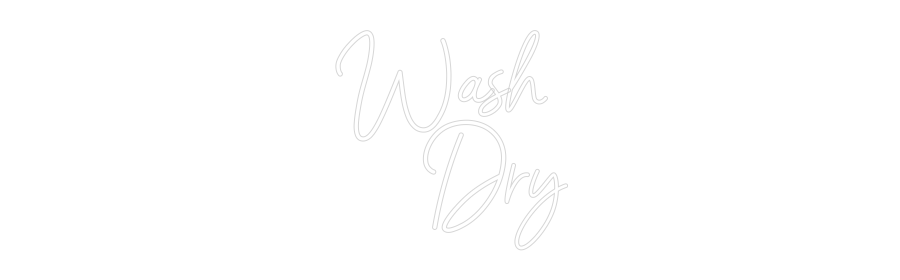Custom Name Neon Sign Wash
Dry