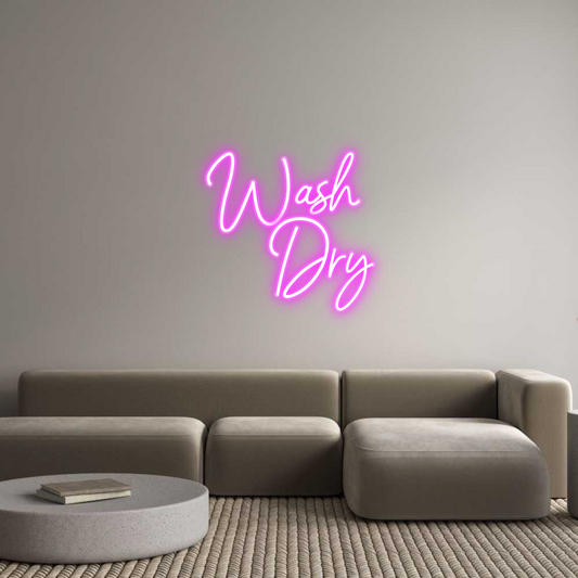 Custom Name Neon Sign Wash 
Dry