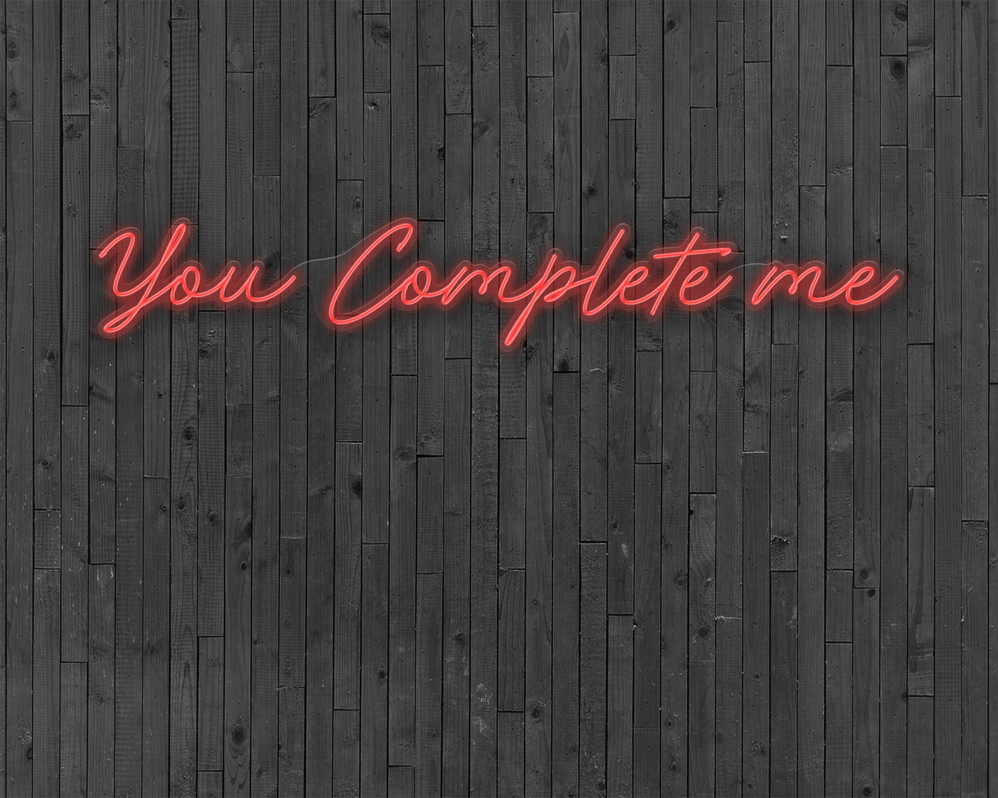 You Complete me Neon Sign