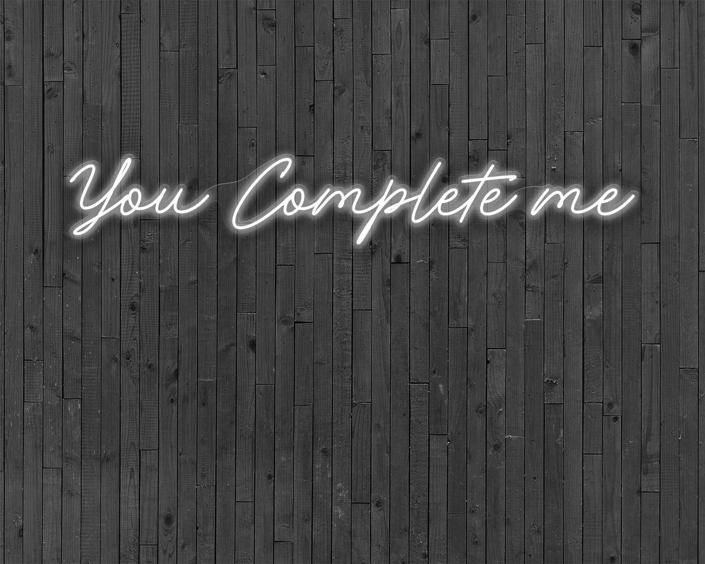 You Complete me Neon Sign