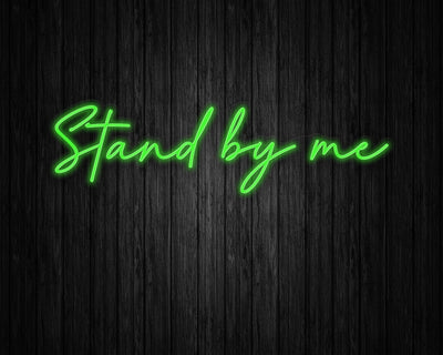 Stand by me Neon Sign