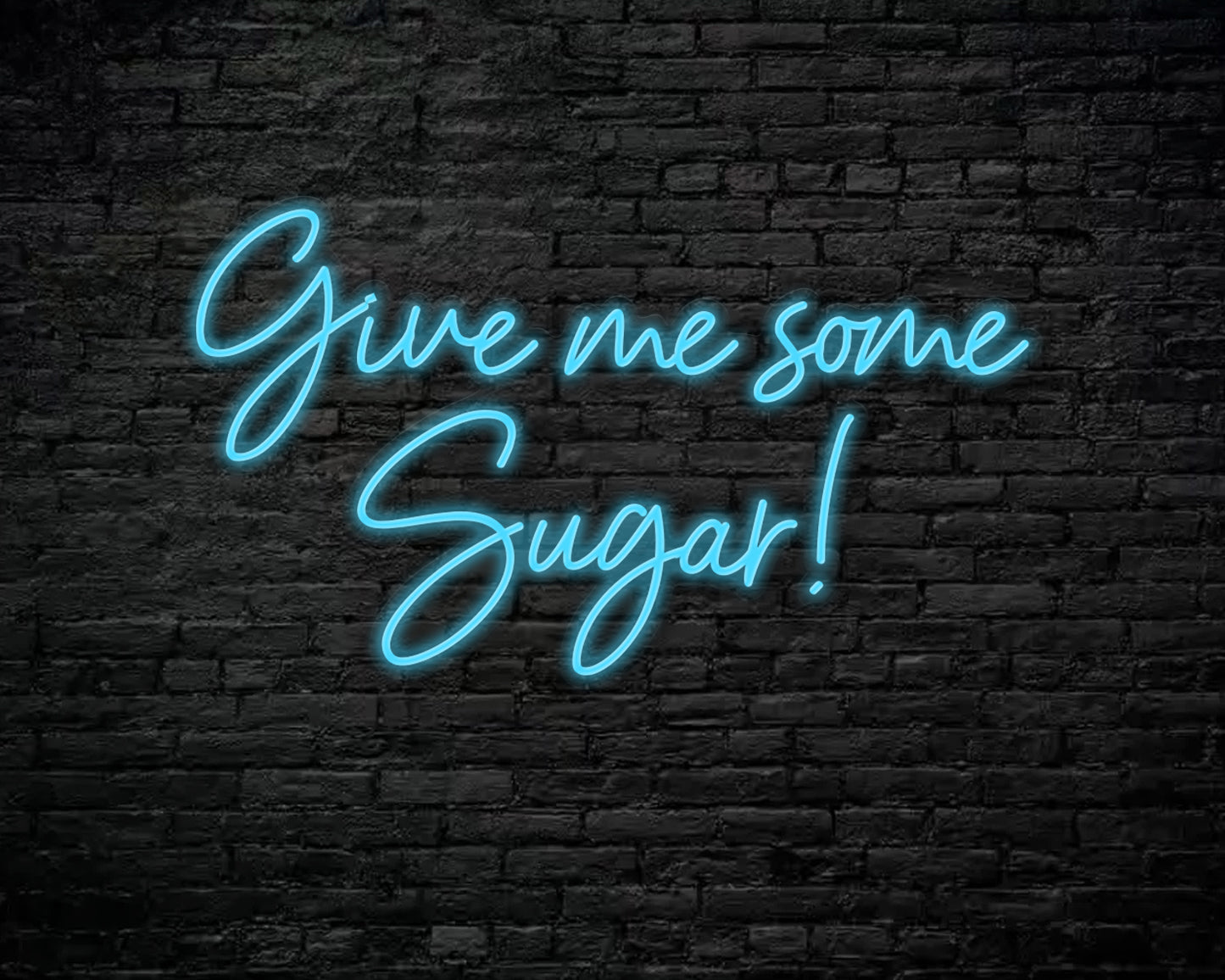 Give Me Some Sugar Neon Sign