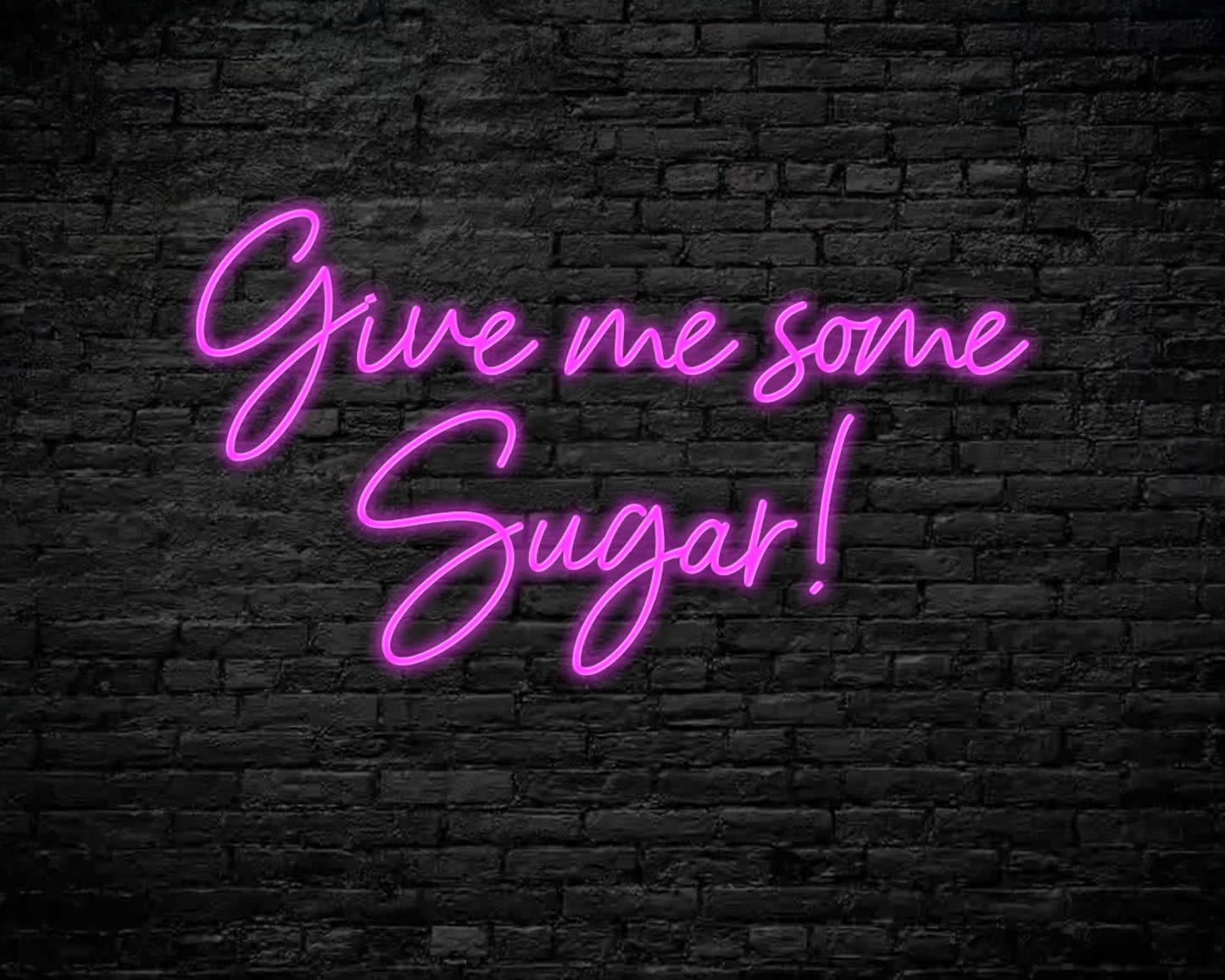 Give Me Some Sugar Neon Sign