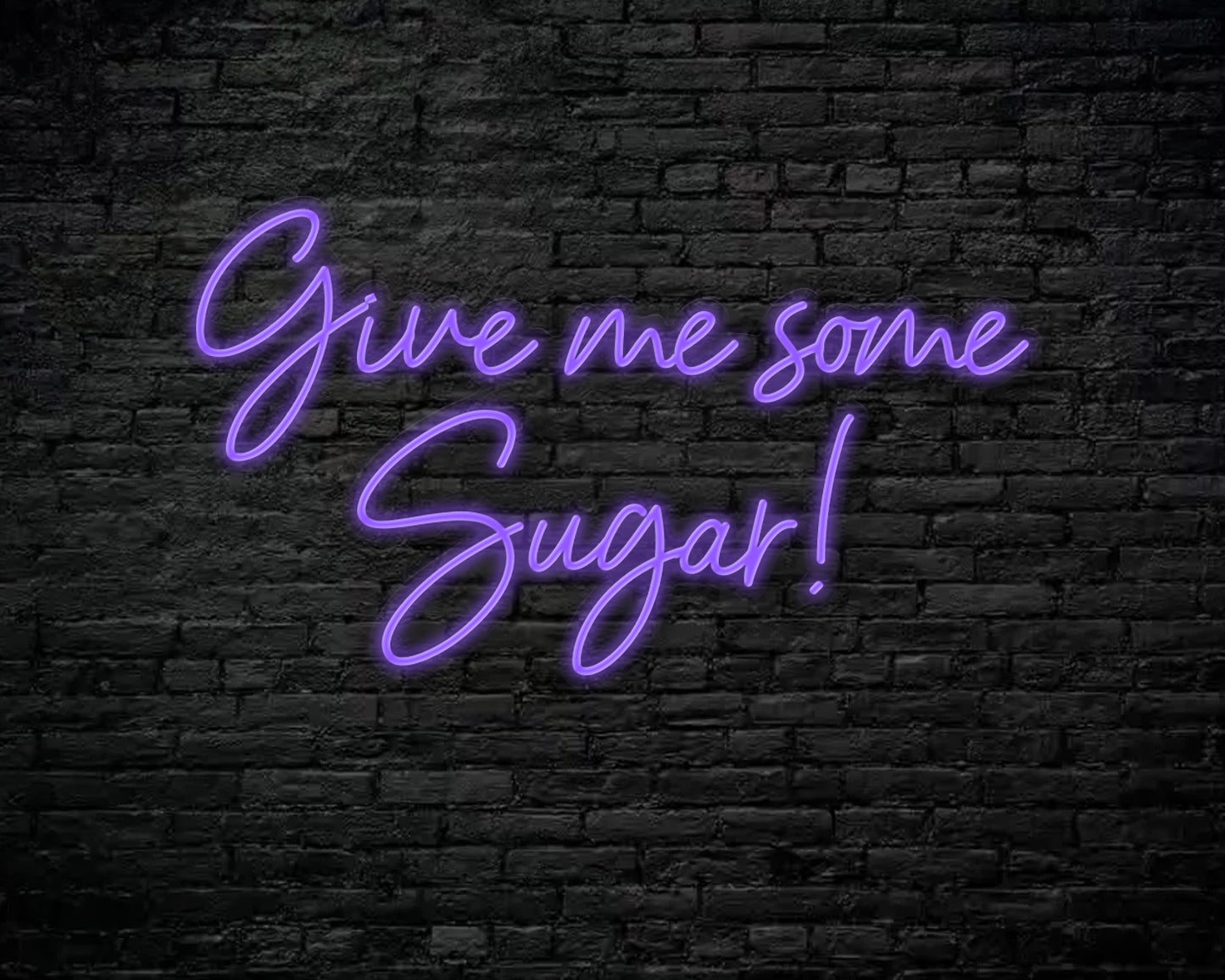 Give Me Some Sugar Neon Sign
