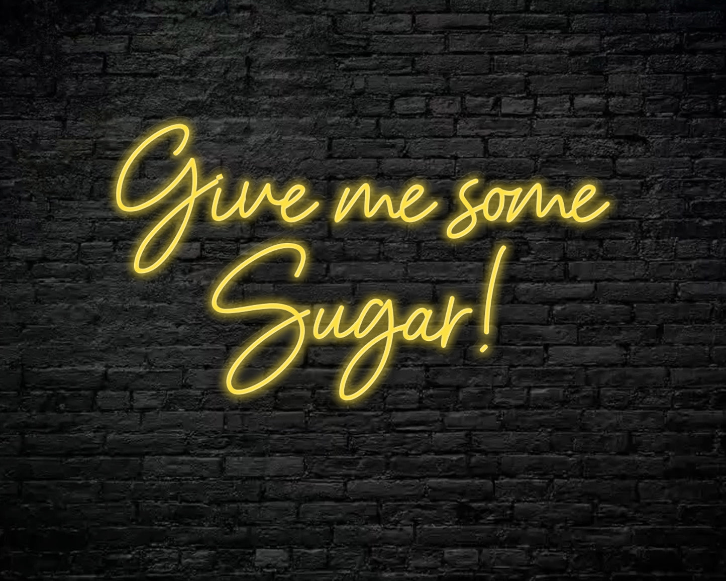 Give Me Some Sugar Neon Sign