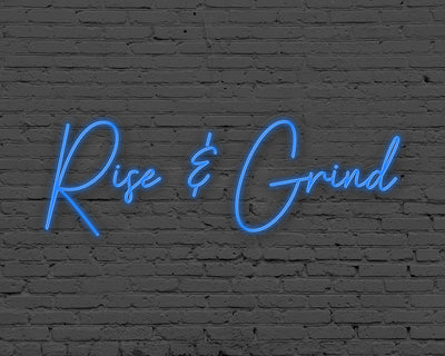 Rise & Grind Neon Sign