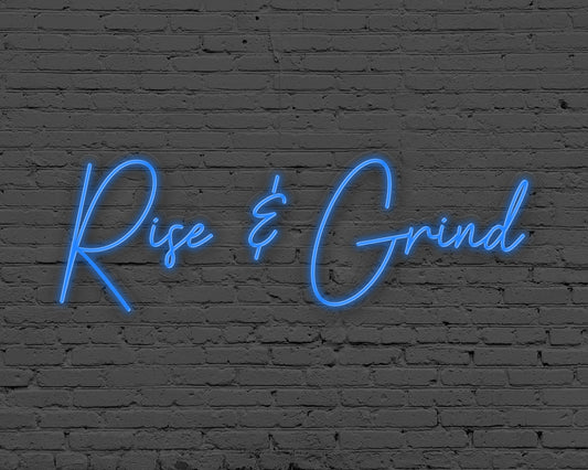Rise & Grind Neon Sign