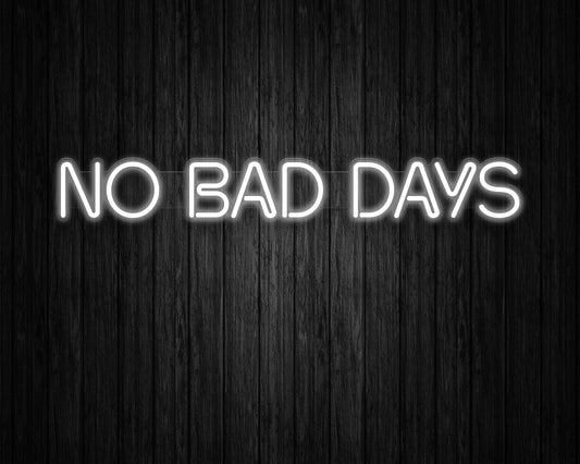 NO BAD DAYS