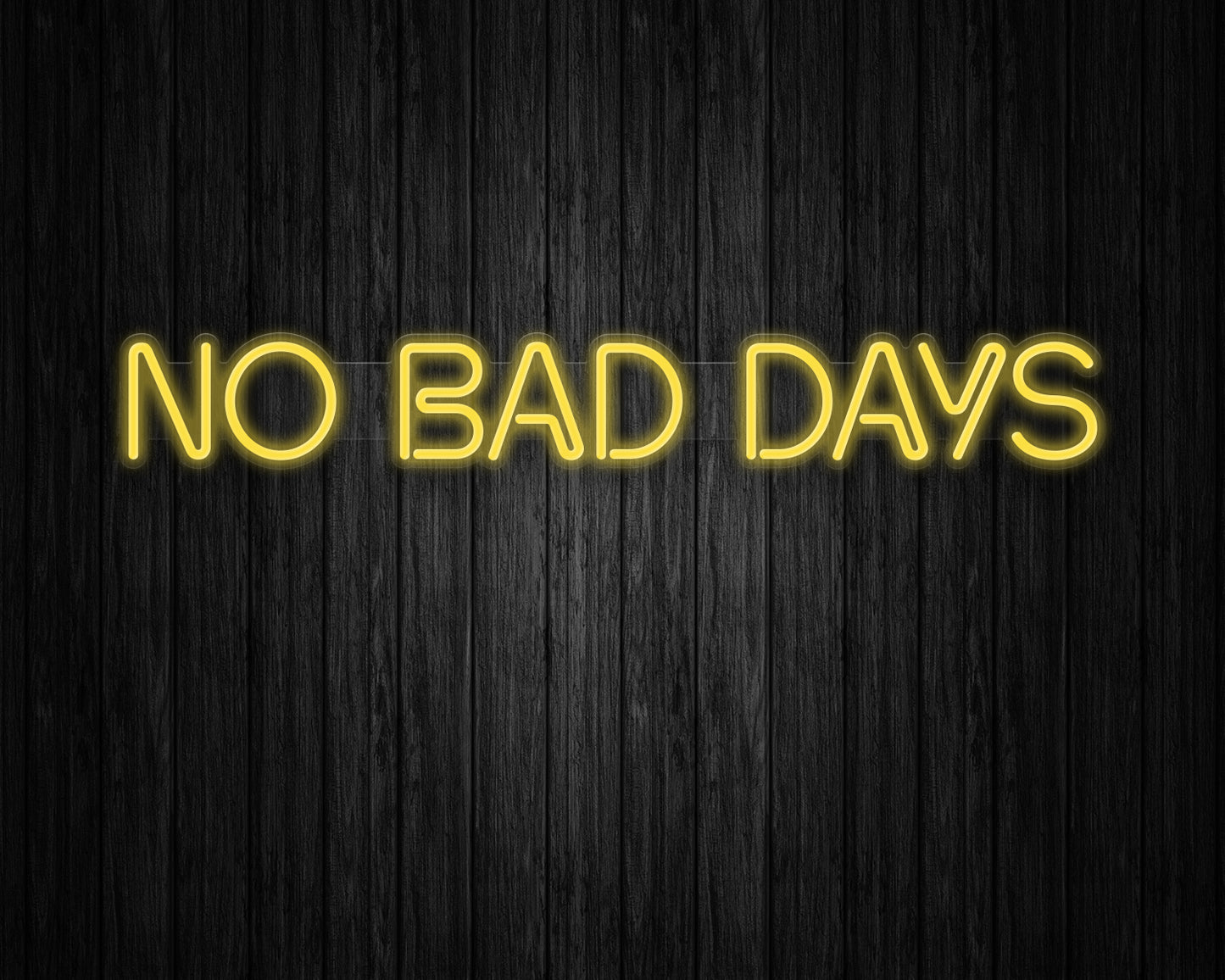 No Bad Days Neon Sign