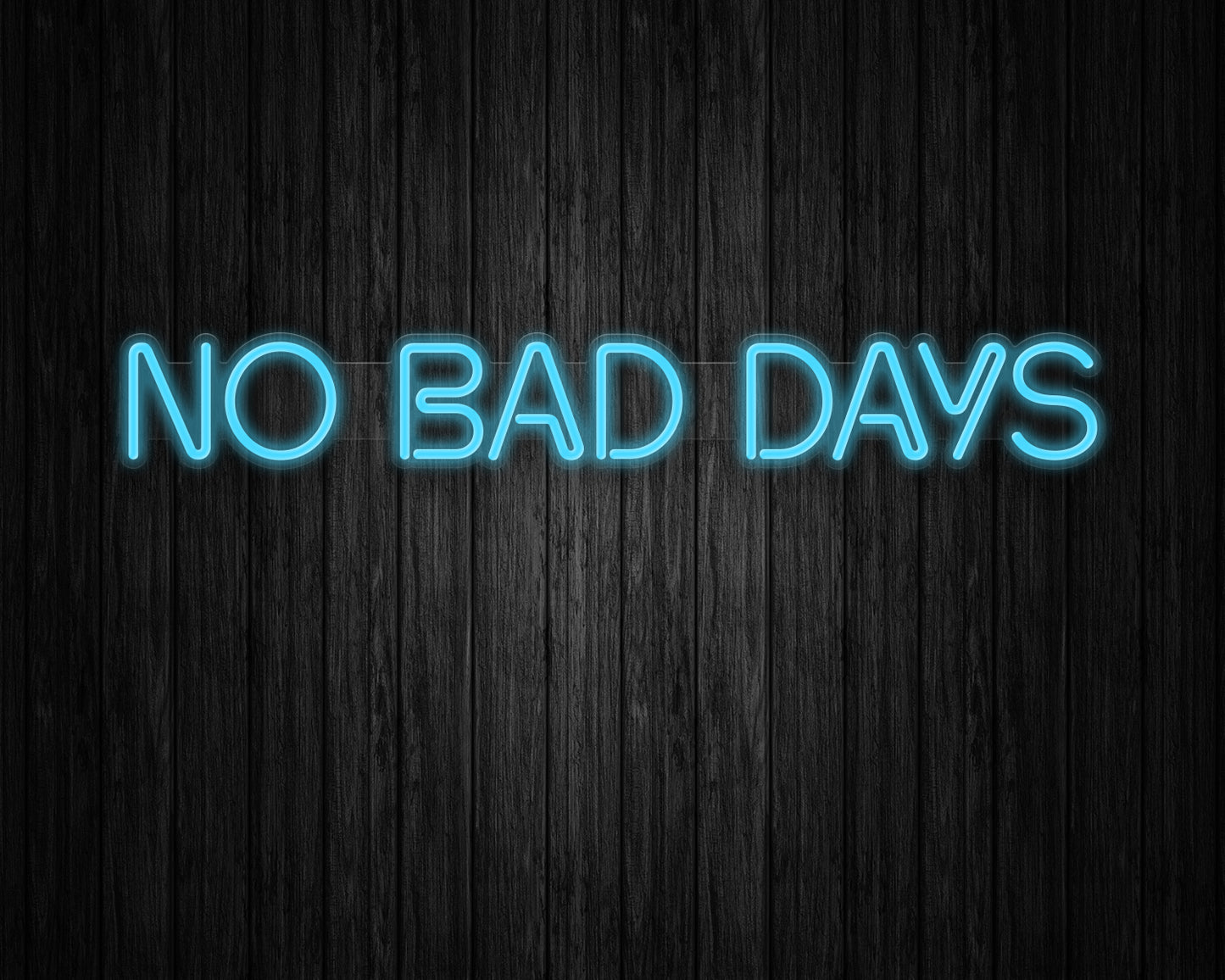 No Bad Days Neon Sign