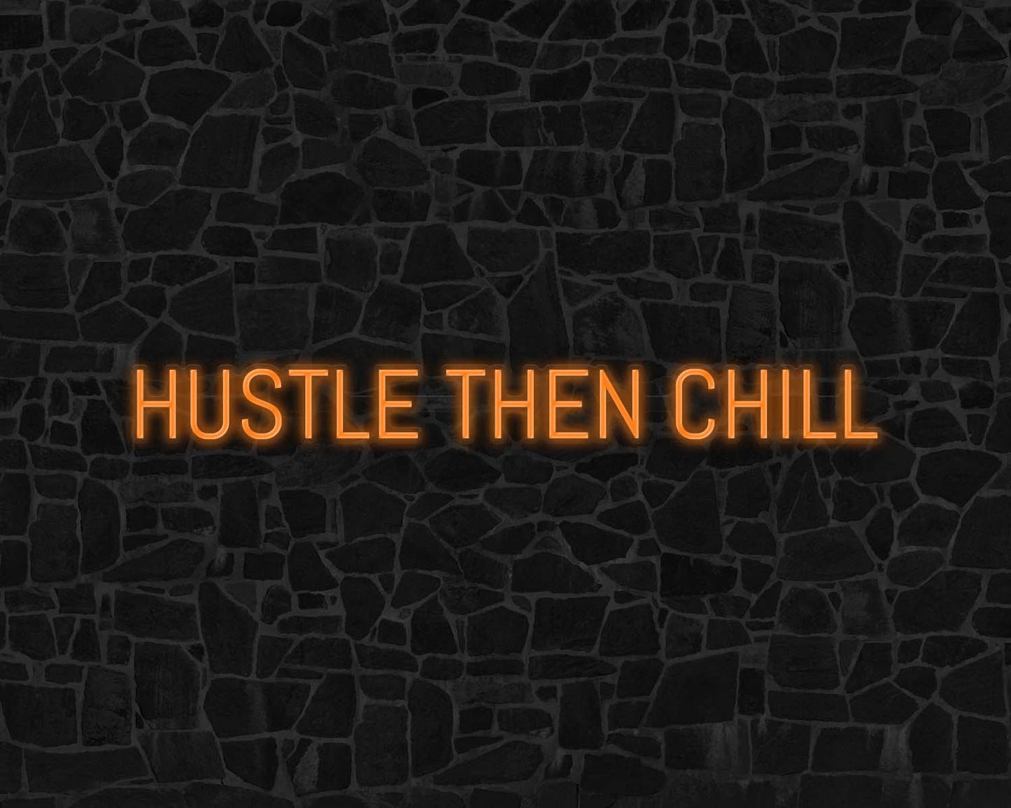 Hustle Then Chill Neon Sign
