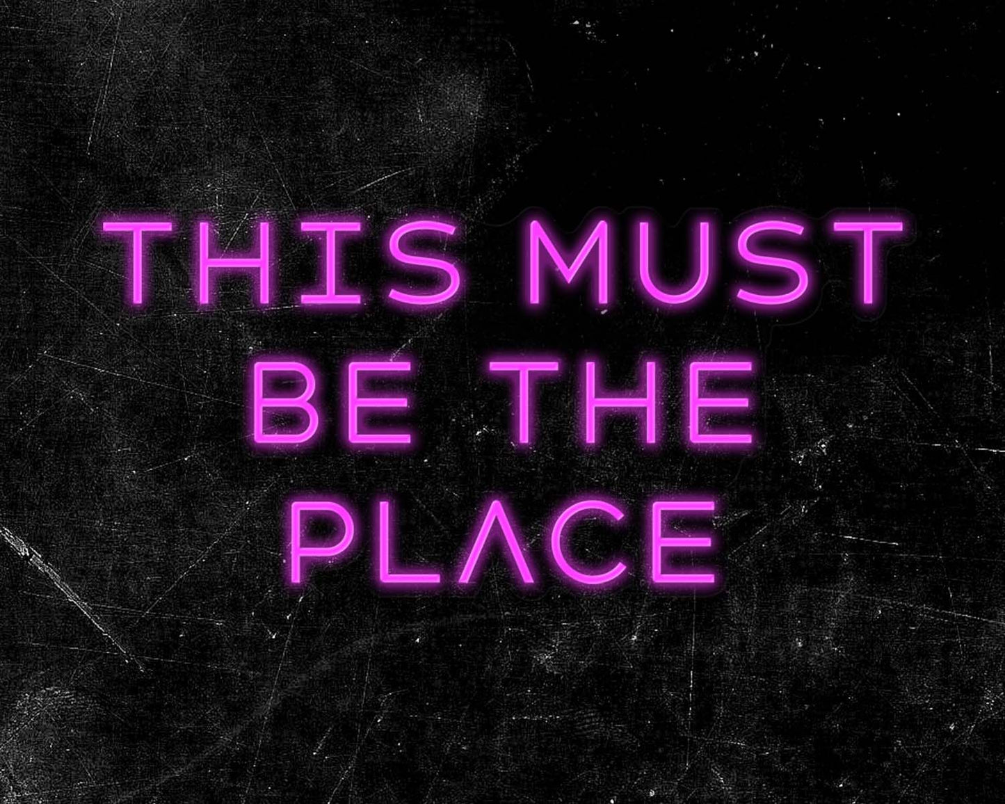 This must be the place Neon Sign