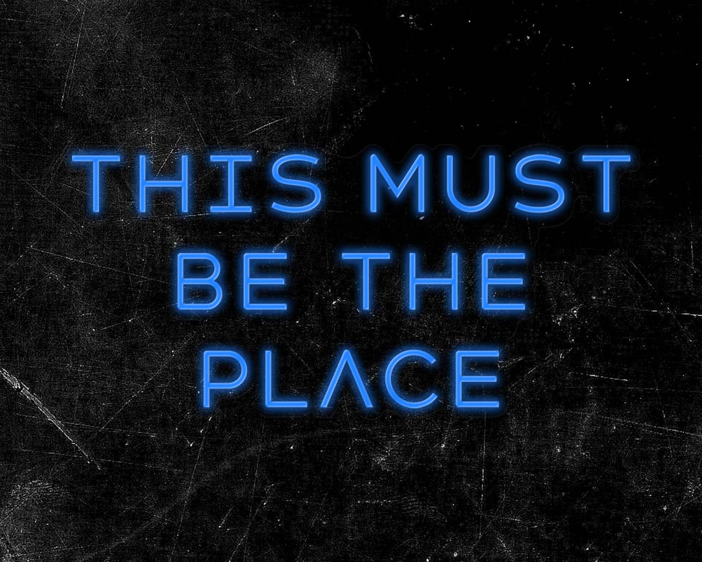This must be the place Neon Sign
