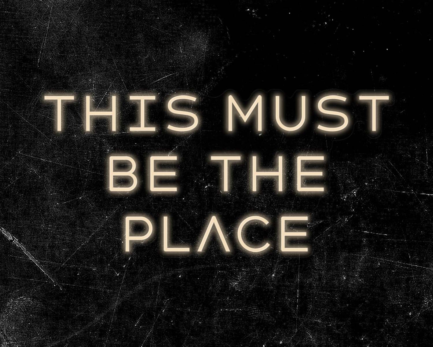 This must be the place Neon Sign