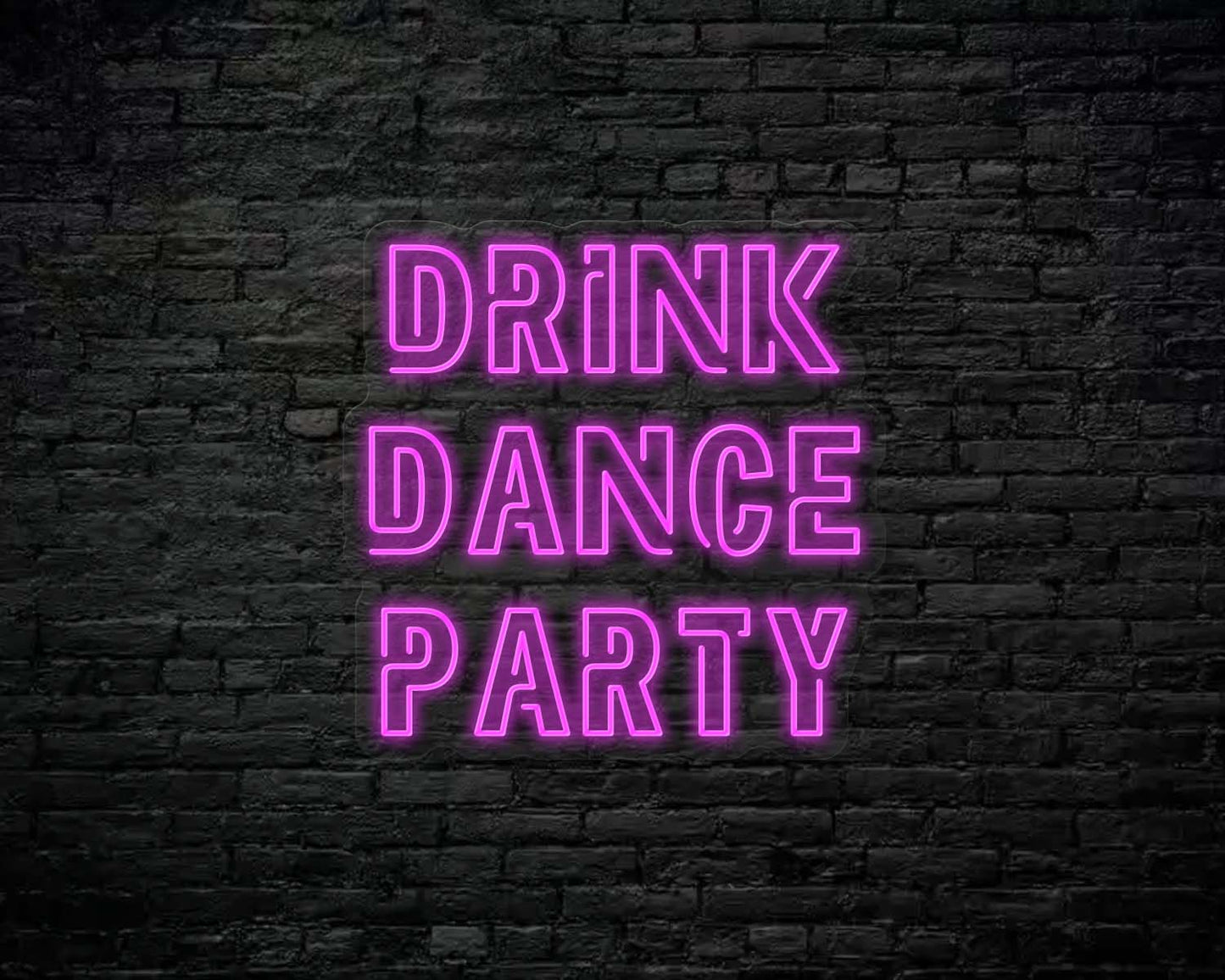 Drink Dance Party Neon Sign