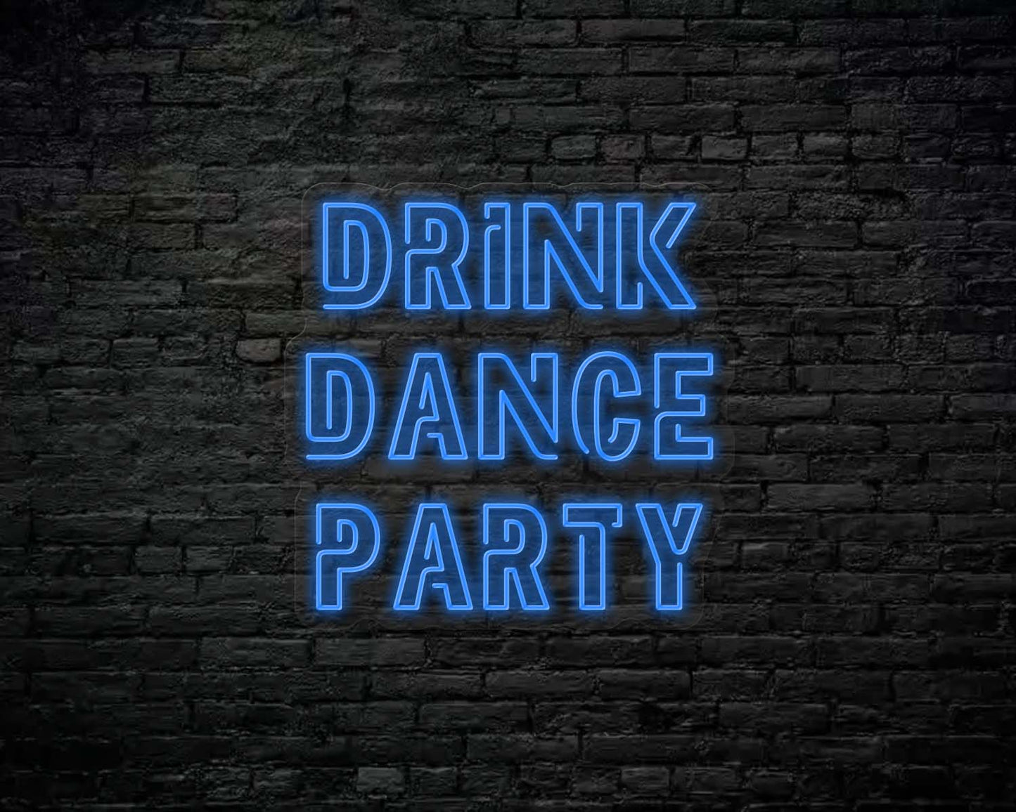 Drink Dance Party Neon Sign