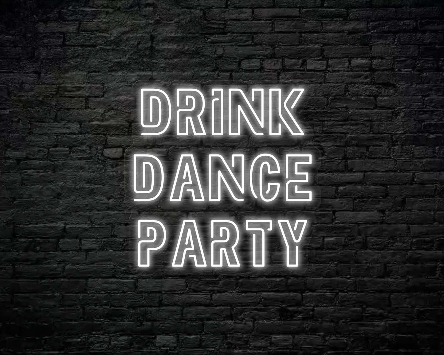 Drink Dance Party Neon Sign