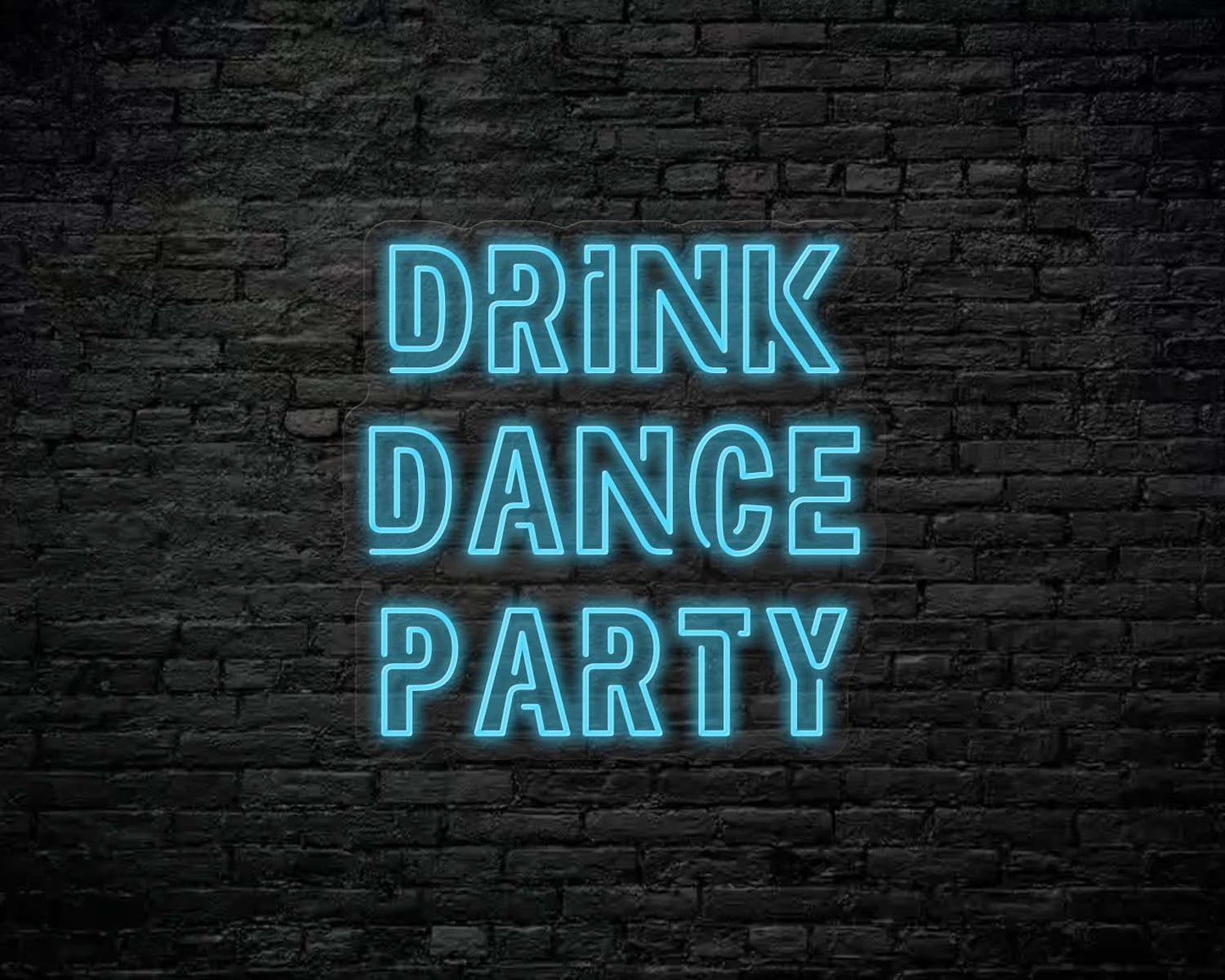Drink Dance Party Neon Sign