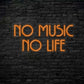 No Music No Life Neon Sign