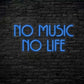 No Music No Life Neon Sign