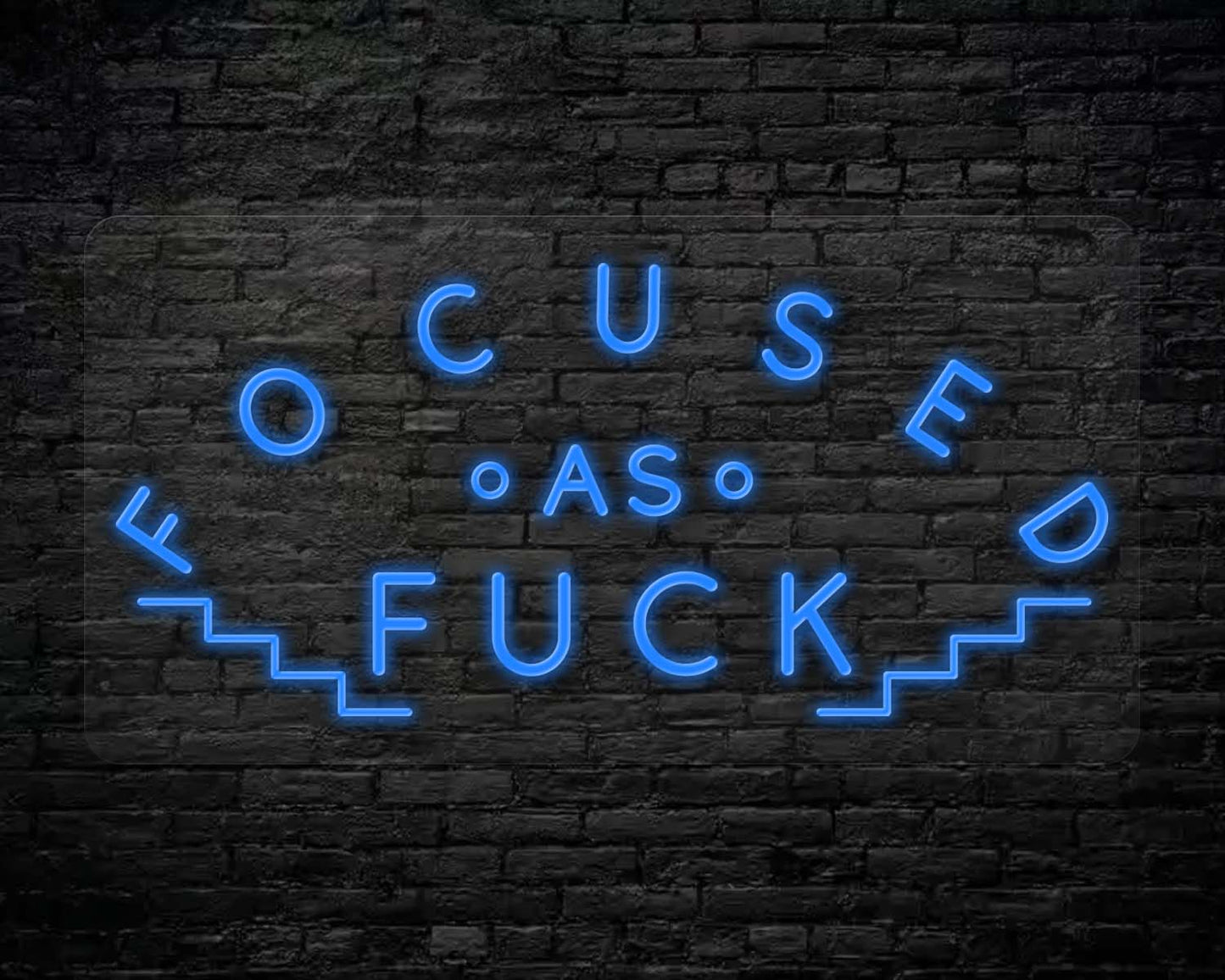 FOCUSED AS FUCK NEON SIGN