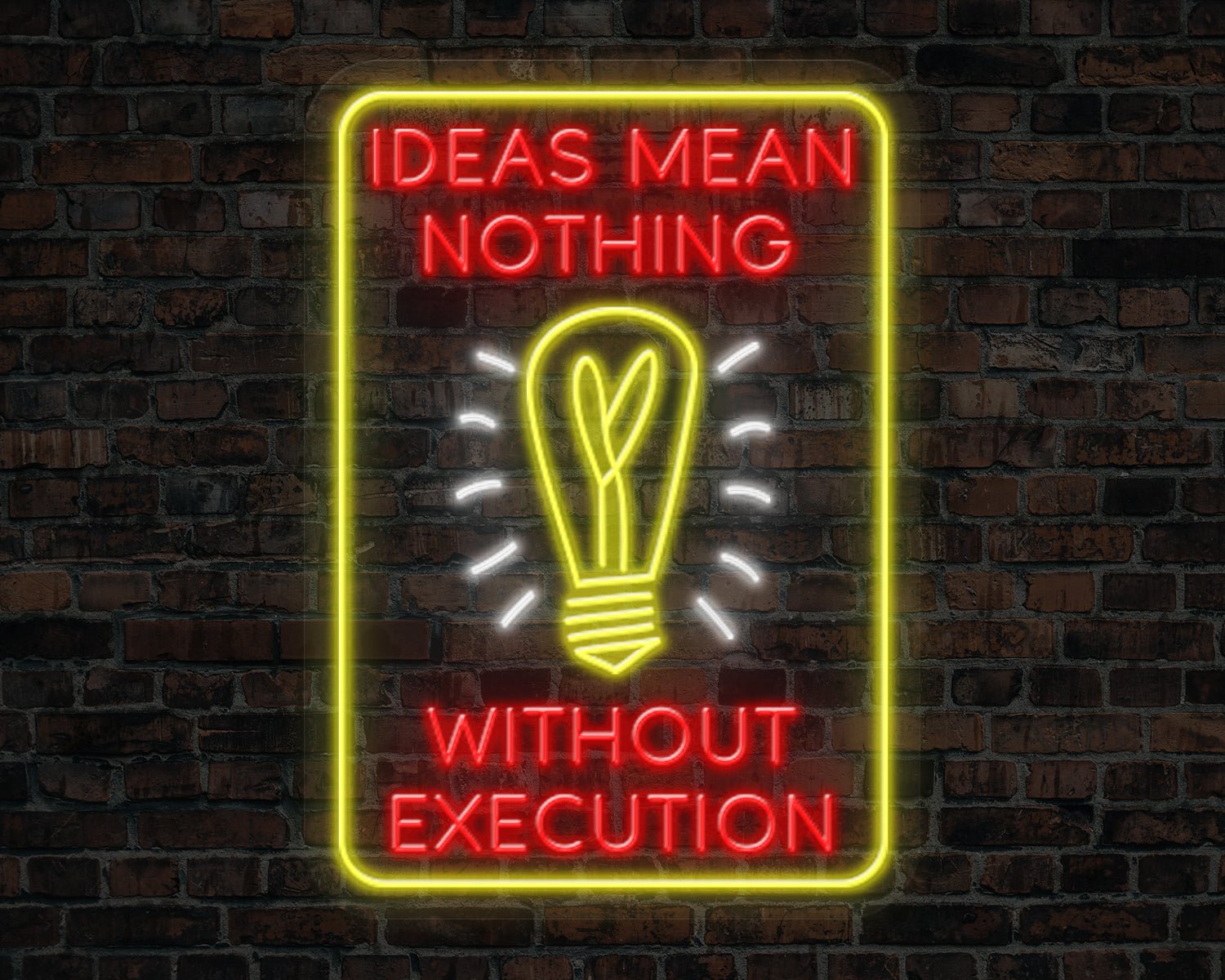 Question Nothing Sign Ideas Mean Nothing Without Execution Neon Sign – Neon Bubble