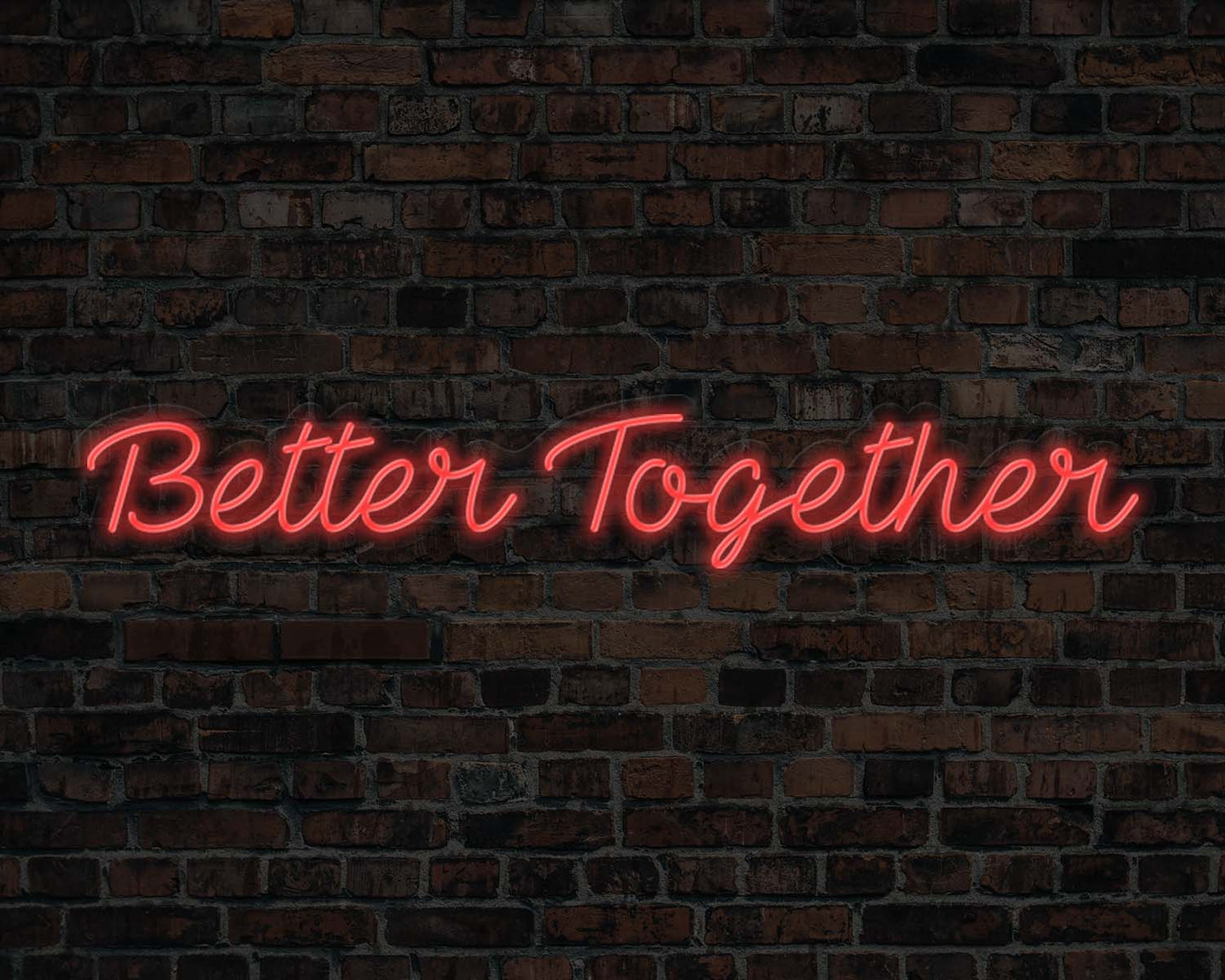 Better Together Neon Sign