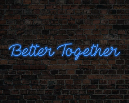 Better Together Neon Sign