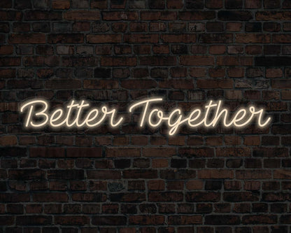 Better Together Neon Sign