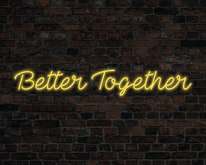 Better Together Neon Sign