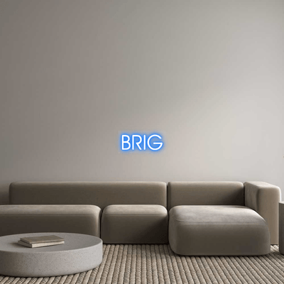 Custom Name Neon Sign BRIG