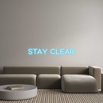 Custom Name Neon Sign STAY CLEAR