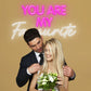 You are my Favourite Neon Sign