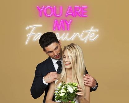 You are my Favourite Neon Sign