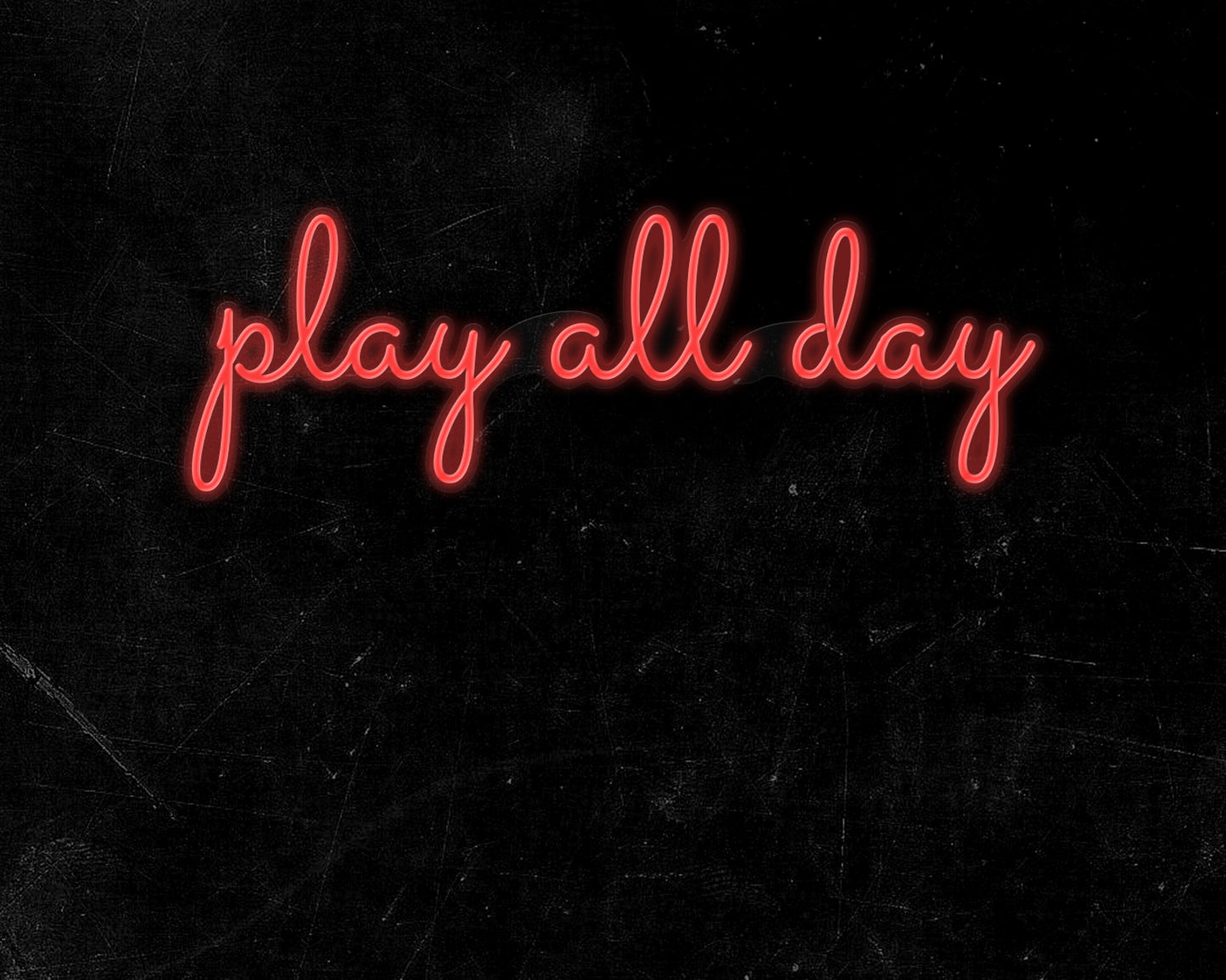 Play All Day Neon Sign