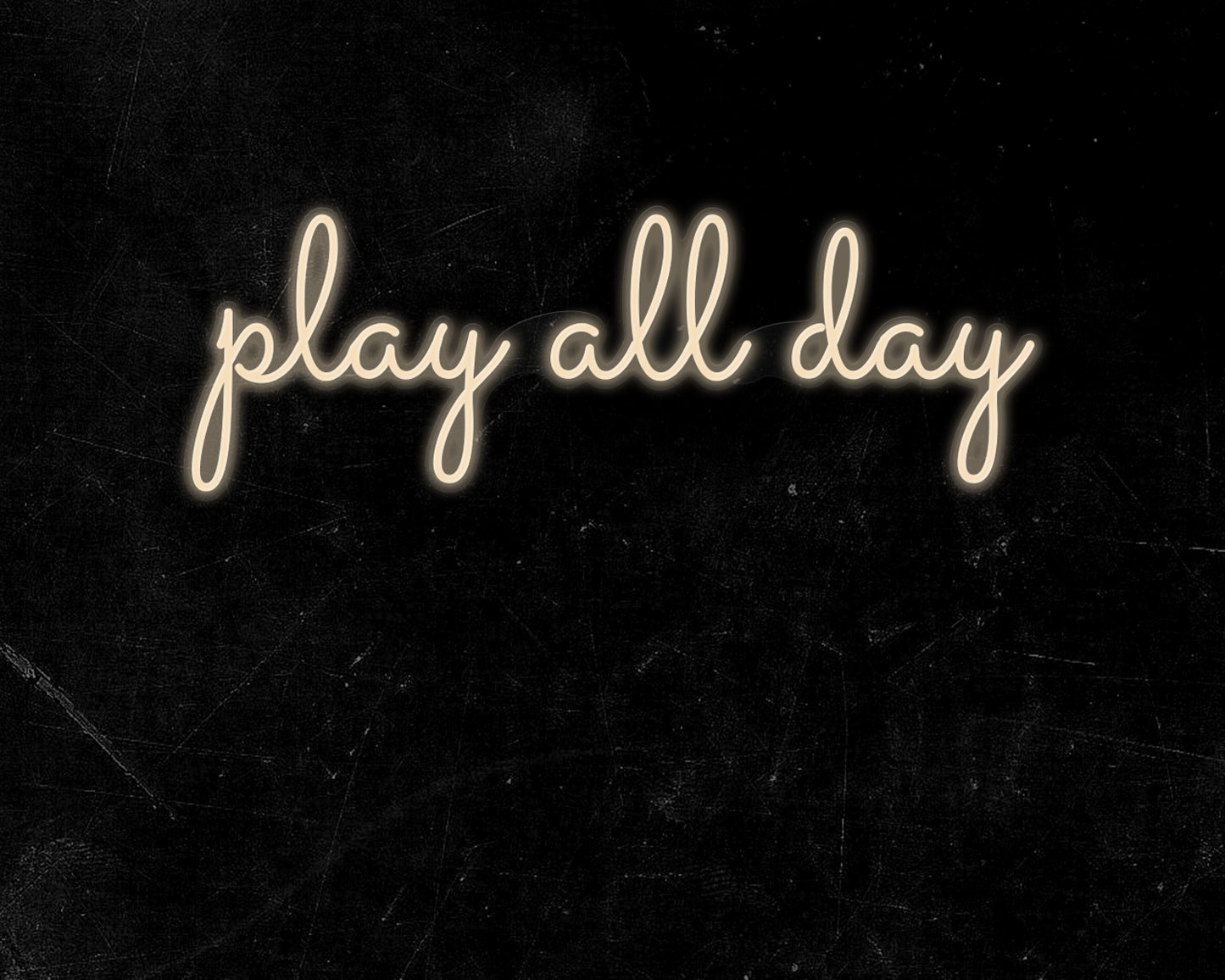 Play All Day Neon Sign