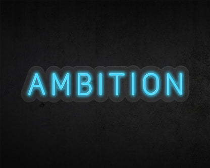 Ambition Neon Sign