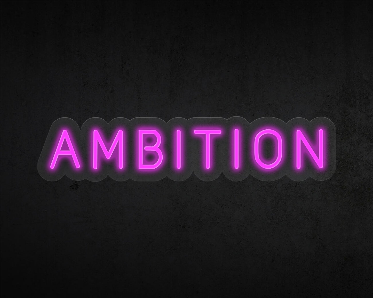 Ambition Neon Sign